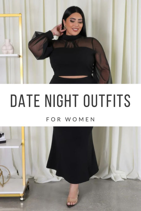 Date Night Outfit Ideas: Stunning Looks for Every Occasion
